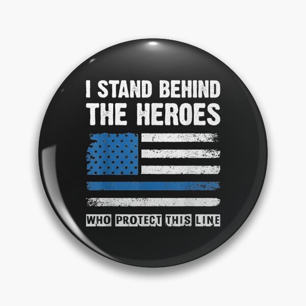 Item preview, I Stand Behind The Heroes - Blue Line Police Officer Cop designed and sold by kacymmg2.