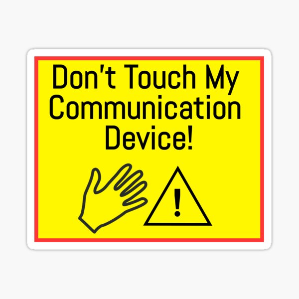 Item preview, Don't Touch My Communication Device! Alert sign designed and sold by AAC-users-shop.
