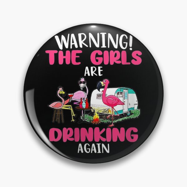 Artikelvorschau, Warnung der Frauen, dass die Mädchen wieder trinken entworfen und verkauft von Guckio81.