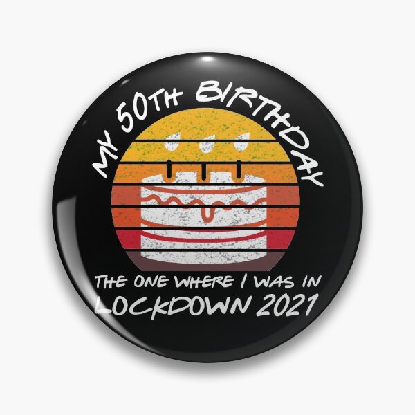 Item preview, My 50th Birthday - 2021 The One Where I was in lockdown retro sunset designed and sold by REApparelCo.
