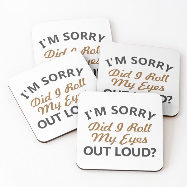 Item preview, I am sorry, did I roll my eyes out loud Magnet designed and sold by LewisMayhem.