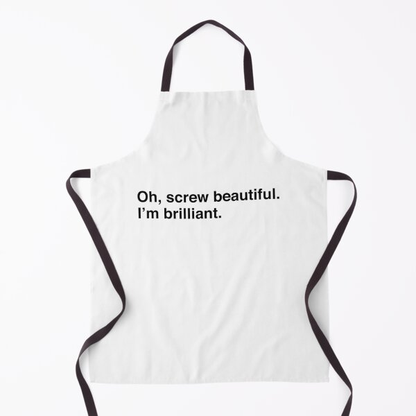Item preview, Oh, screw beautiful. I'm brilliant. designed and sold by maniacfitness.
