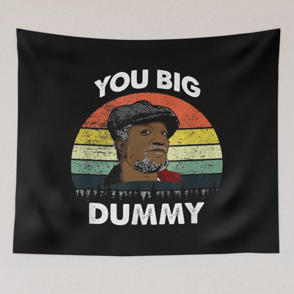Item preview, You big dummy vintage Son in Sanford City designed and sold by SanfordFerreira.