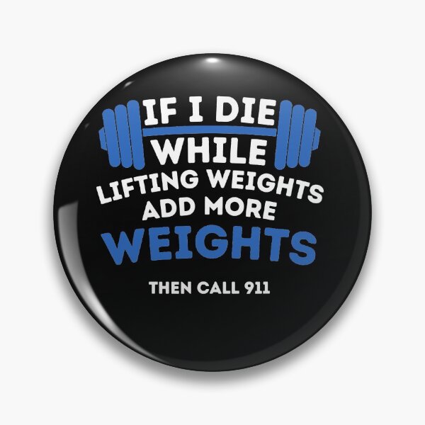 Item preview, If I Die While Lifting Weights - Powerlifting Workout Gym designed and sold by ZacharyMarcus.