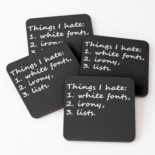 Item preview, List of things I hate: white fonts, irony, lists designed and sold by Celosia Liv.