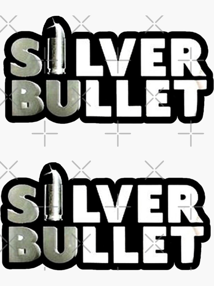 "Silver Bullet" Sticker for Sale by SidsStyles Redbubble