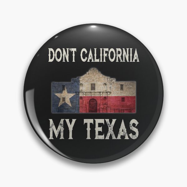 Item preview, Don't California My Texas Alamo Lone Star State Flag designed and sold by anitaruthp.