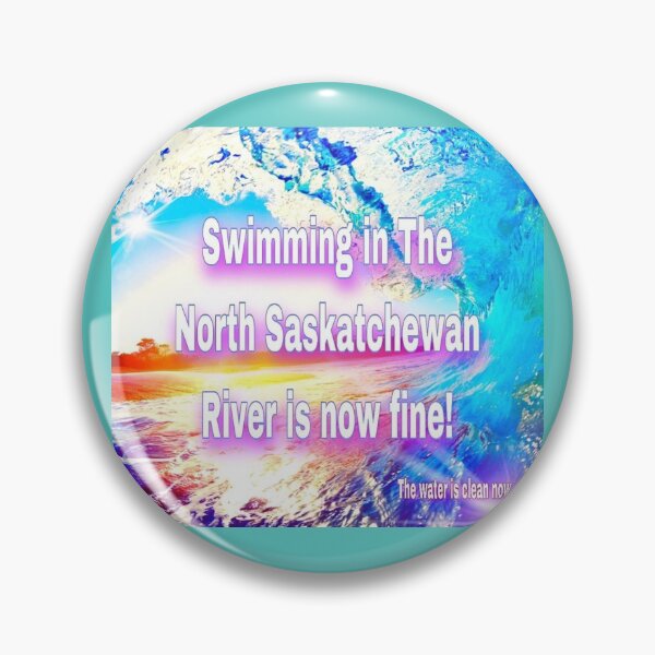 Item preview, Swimming in The North Saskatchewan River is now fine! designed and sold by pxxxdise.