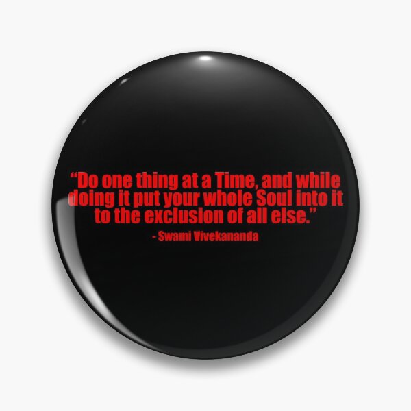Item preview, Do one thing at a Time, and while doing it put your whole Soul into it to the exclusion of all else.. - by Swami Vivekananda -  Motivational and inspirational Quote designed and sold by The-Meraki-Man.