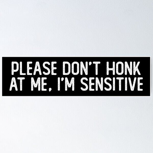 Item preview, Please Don't Honk At Me I'm Sensitive Funny Biker designed and sold by Sour Soul.