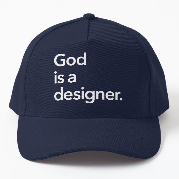 God Is A Designer Creative Inspirational Motivational Quote Baseball Cap