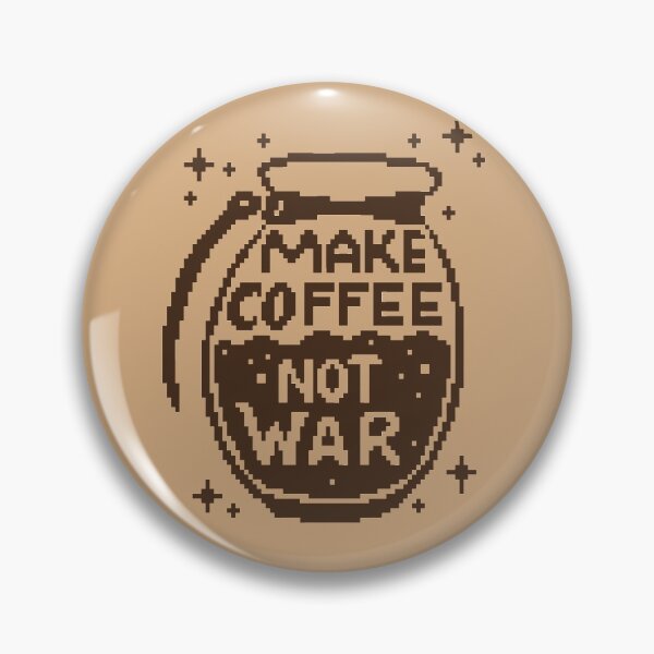 Item preview, Make Coffee, not War designed and sold by EvilSheet.