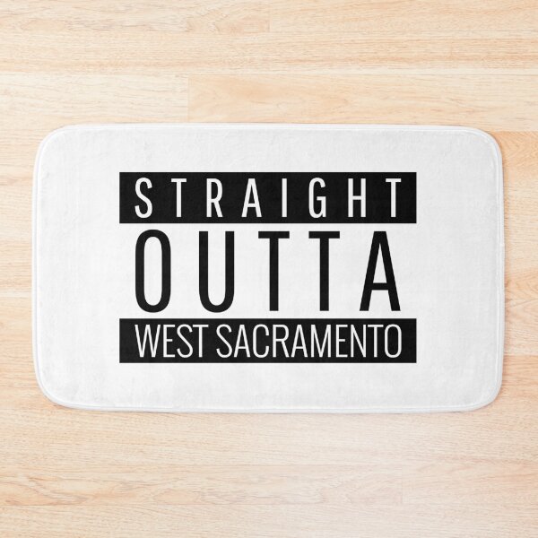 Item preview, Straight Outta West Sacramento California  designed and sold by Teelogic.