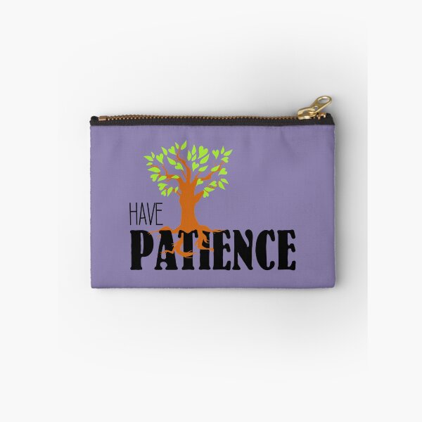 Item preview, Have Patience - Patience attracts happiness, brings near which is far designed and sold by GoodOnDemand.