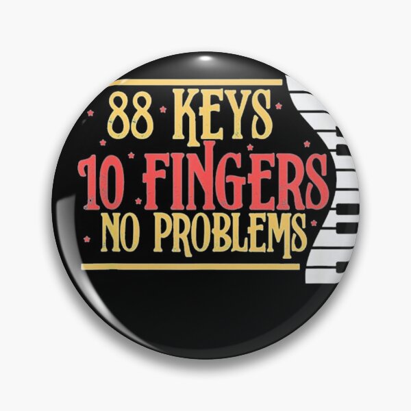 Item preview, 88 Keys 10 Fingers No Problems Piano designed and sold by hilllhvdclark.
