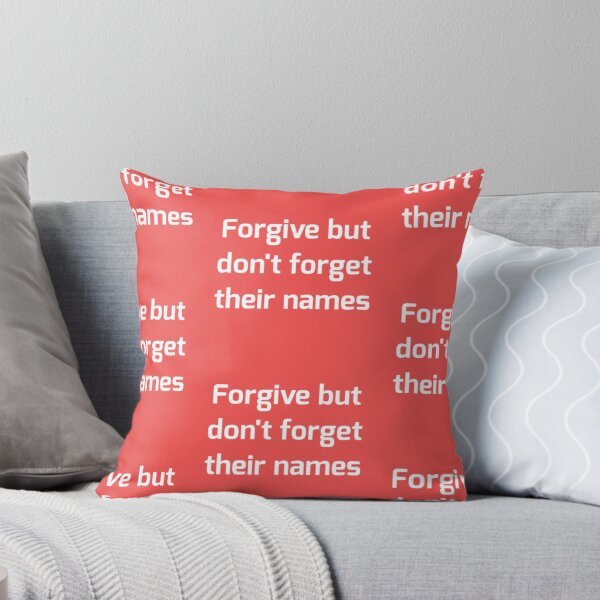 Aperçu de l'œuvre Pardonne mais n'oublie pas leurs noms créée et vendue par designfy.