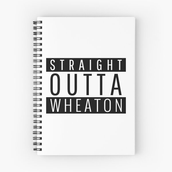 Item preview, Straight Outta Wheaton Illinois  designed and sold by Teelogic.