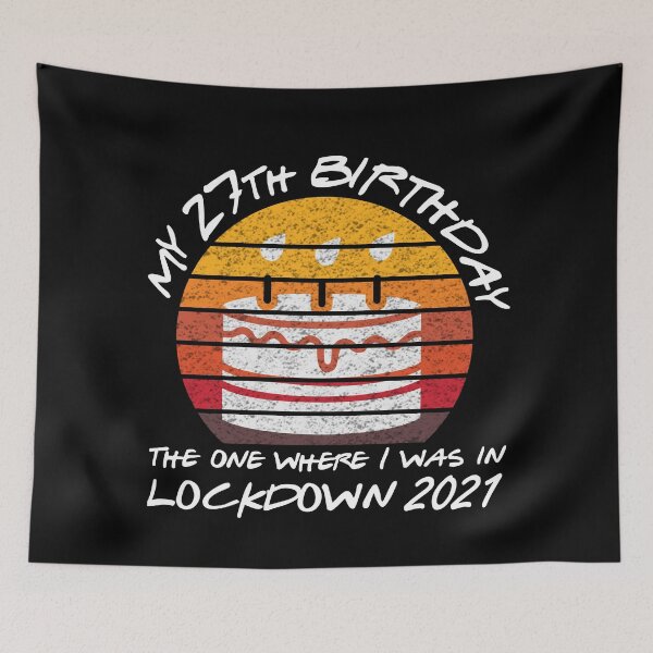 Item preview, My 27th Birthday - 2021 The One Where I was in lockdown retro sunset designed and sold by REApparelCo.