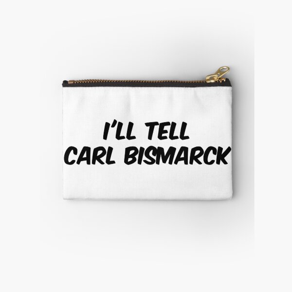 Item preview, I'll Tell Carl Bismarck designed and sold by Dobsy.