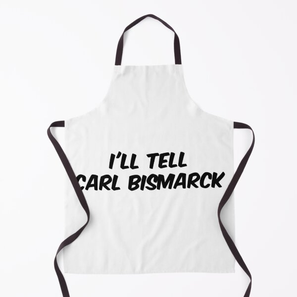 Item preview, I'll Tell Carl Bismarck designed and sold by Dobsy.