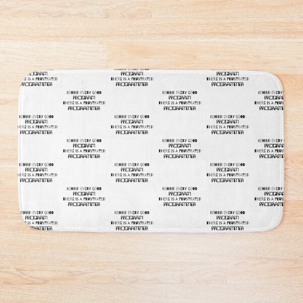 Item preview, Behind every good program there is a frustrated programer. designed and sold by Westorm.