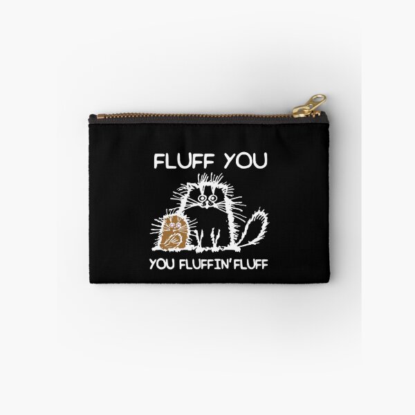 Item preview,  Cat Fluff You You Fluffin' Fluff  designed and sold by clickmostro.