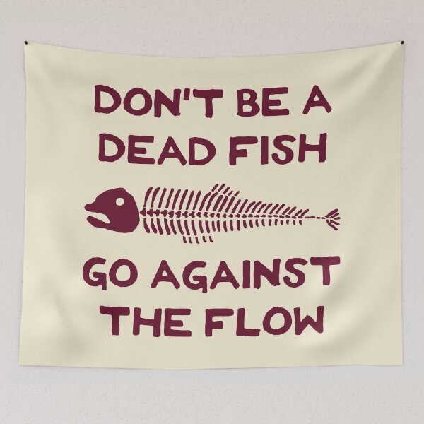 Item preview, Don't Be A Dead Fish - Go Against The Flow (v12) designed and sold by TimespunThreads.