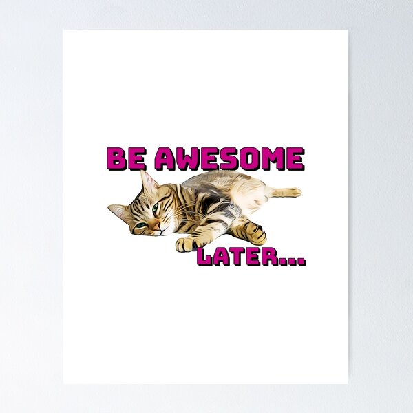 Item preview, Lazy Cat Be Awesome Later....(pink) designed and sold by LRGraphics.
