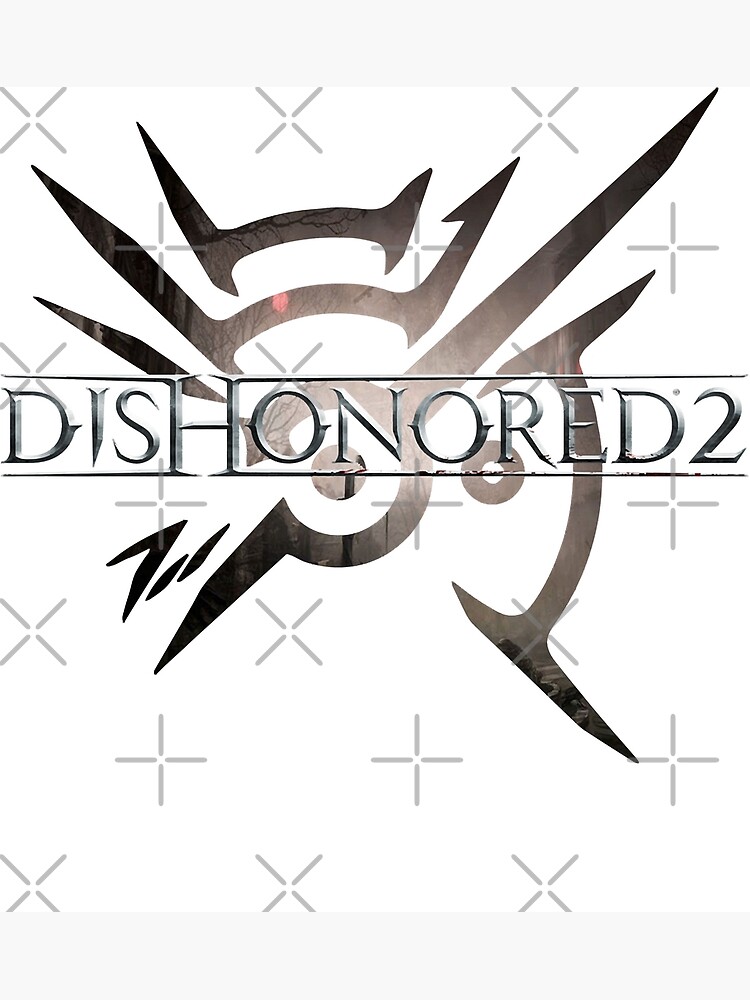 "Dishonored logo" Poster for Sale by HumbertCelia | Redbubble