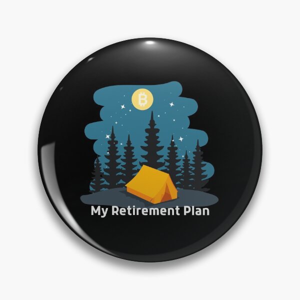 Item preview, Bitcoin My Retirement Plan Camping Life Crypto Gift designed and sold by DKA-2ndBoy.