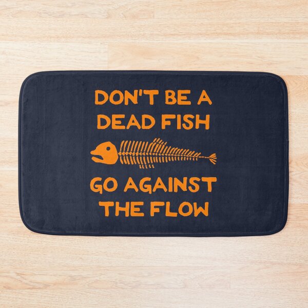 Item preview, Don't Be A Dead Fish - Go Against The Flow (v13) designed and sold by TimespunThreads.