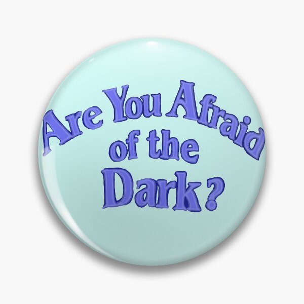 Item preview, Are You Afraid of the Dark? designed and sold by luckymeuw.
