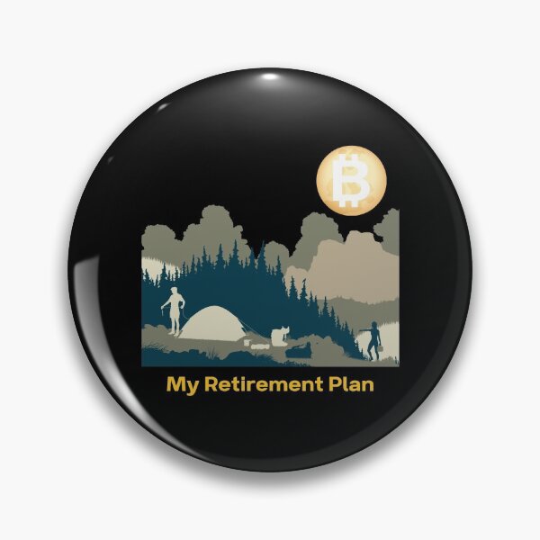 Item preview, Bitcoin My Retirement Plan Camping Life Crypto Mining Gift designed and sold by DKA-2ndBoy.