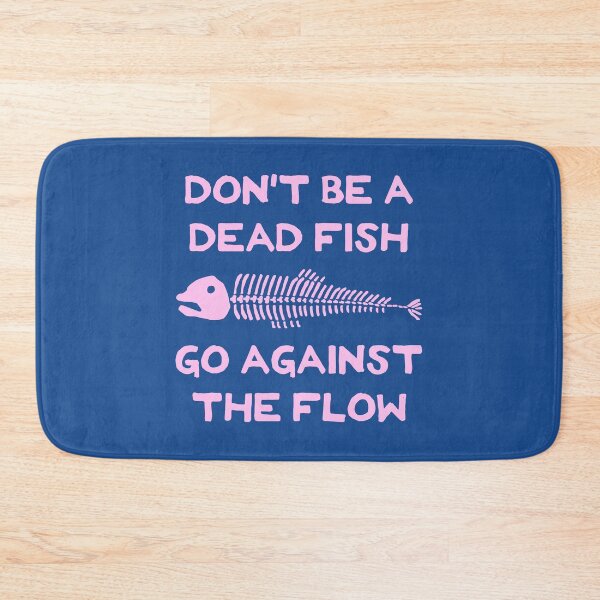 Item preview, Don't Be A Dead Fish - Go Against The Flow (v14) designed and sold by TimespunThreads.
