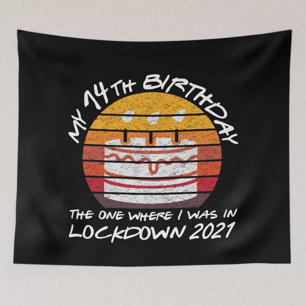 Item preview, My 14th Birthday - 2021 The One Where I was in lockdown retro sunset designed and sold by REApparelCo.