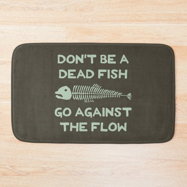 Item preview, Don't Be A Dead Fish - Go Against The Flow (v17) designed and sold by TimespunThreads.