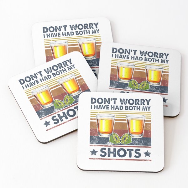 Item preview, Don't worry I've had both my shots Funny Vaccination Tequila  designed and sold by JethroShop.