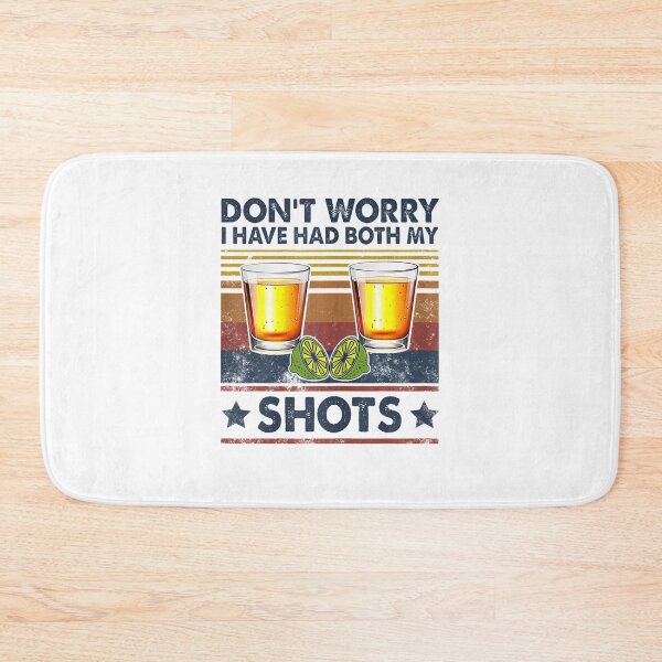 Item preview, Don't worry I've had both my shots Funny Vaccination Tequila  designed and sold by JethroShop.