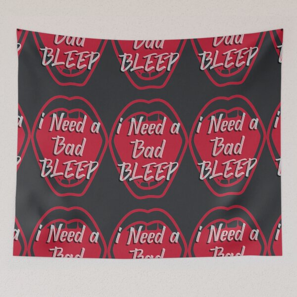 Item preview, i need a bad bleep - Funny Meme designed and sold by WinstonFrasera.