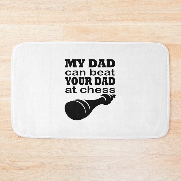 Item preview, ▶ ️ MY DAD CAN BEAT YOUR DAD AT CHESS ◀ ️ designed and sold by KHAOTICSHOP.