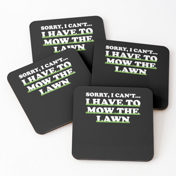 Item preview, Sorry I Can't I Have To Mow The Lawn Mower Swathers designed and sold by Nessshirts.