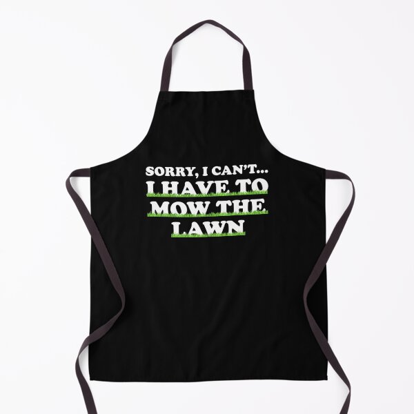 Item preview, Sorry I Can't I Have To Mow The Lawn Mower Swathers designed and sold by Nessshirts.