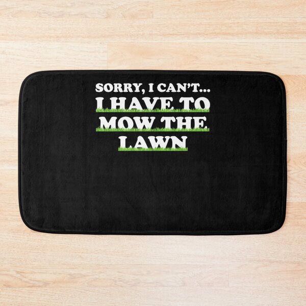 Item preview, Sorry I Can't I Have To Mow The Lawn Mower Swathers designed and sold by Nessshirts.