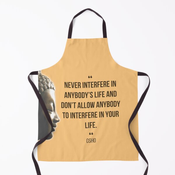 Item preview, Motivational Quote | Osho | Never interfere in anybody’s life and ... designed and sold by RetComly.