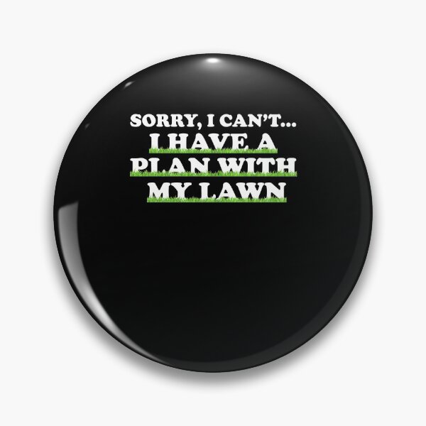 Item preview, Sorry I Can't I Have A Plan With My Lawn Mowing Tractor designed and sold by Nessshirts.