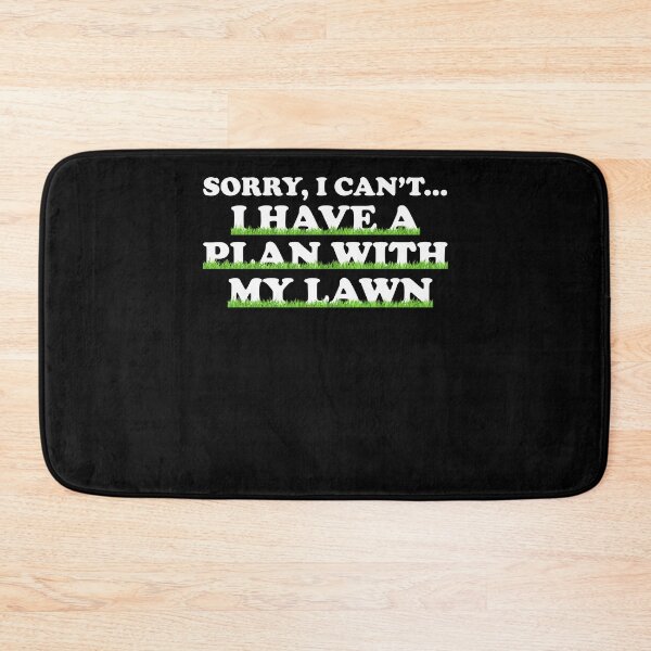 Item preview, Sorry I Can't I Have A Plan With My Lawn Mowing Tractor designed and sold by Nessshirts.