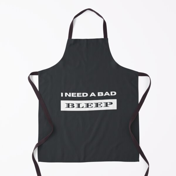 Item preview, I need a bad bleep tiktok meme designed and sold by WinstonFrasera.