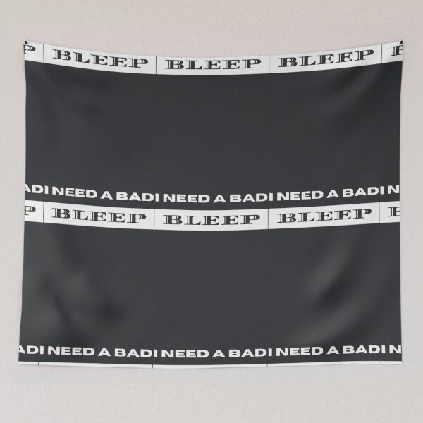 Item preview, I need a bad bleep tiktok meme designed and sold by WinstonFrasera.