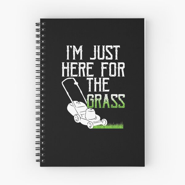 Item preview, I'm Just Here For The Grass Passionate Gardener Swathers designed and sold by Nessshirts.