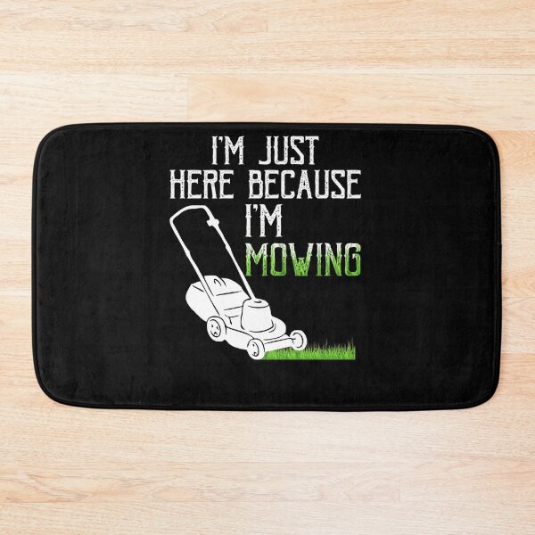 Item preview, I'm Just Here Because I'm Mowing Passionate Gardener Mower designed and sold by Nessshirts.